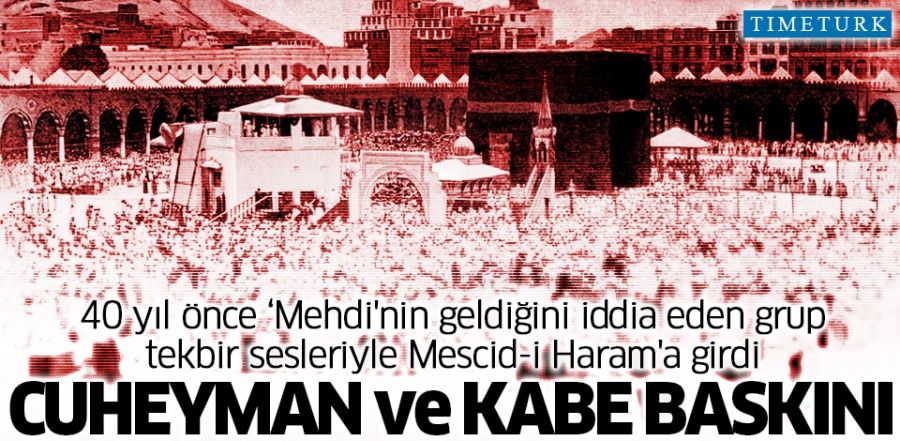 Cuheyman ve Kabe baskını