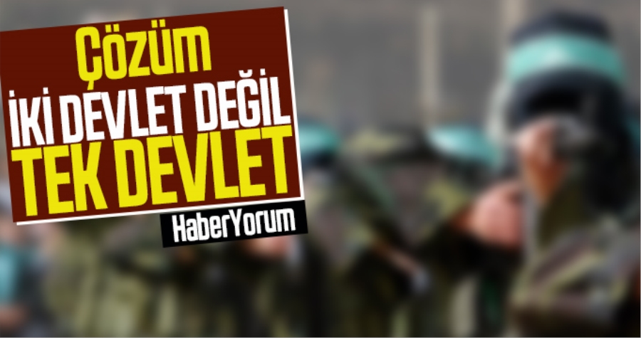 2 DEVLETLİ ÇÖZÜM ÇÖZÜM DEĞİLMİŞ...