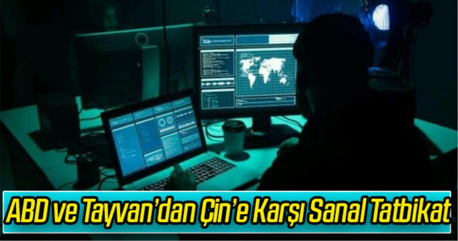 TAYVAN VE ABD ÇİN’E KARŞI SANAL SAVAŞ TATBİKATI YAPTI