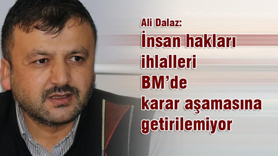 “İnsan hakları ihlalleri BM’de karar aşamasına getirilemiyor” 10.12.2019