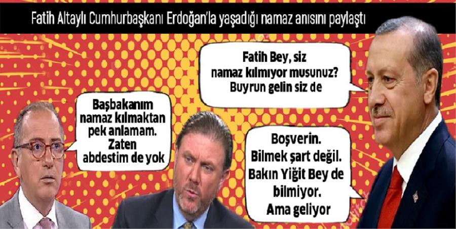 Fatih Altaylı Cumhurbaşkanı Erdoğan’la yaşadığı namaz anısını paylaştı..