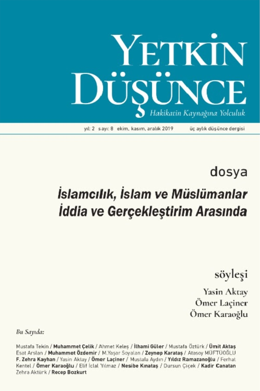 3 AYLIK PERİYOTLA YAYIMLANAN YETKİN DÜŞÜNCE DERGİSİ 8. SAYISI ÇIKTI