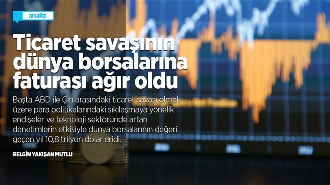 Ticaret savaşının dünya borsalarına faturası ağır oldu