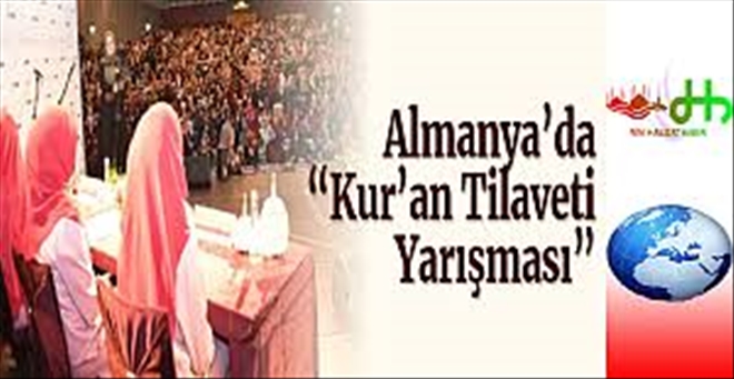 Almanya´da ?Kur´an Tilaveti Yarışması?