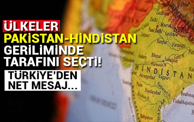 Ülkeler Pakistan-Hindistan geriliminde tarafını seçti!