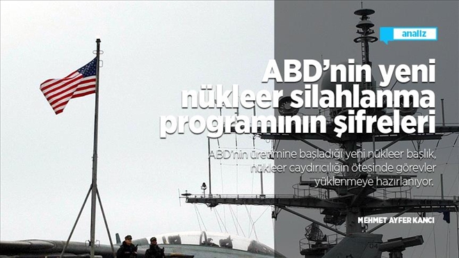 ABD´nin yeni nükleer silahlanma programının şifreleri