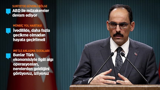 Kalın: Temel beklentimiz bölgenin kontrolünün Türkiye´de olması