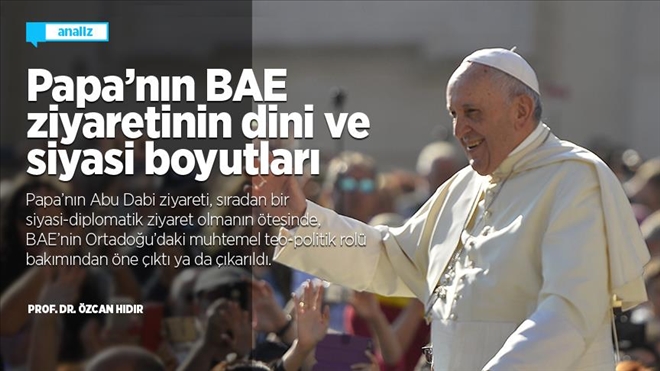 Papa´nın BAE ziyaretinin dini ve siyasi boyutları