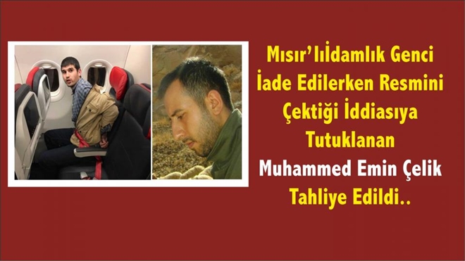 Yoğun Tepkiler Üzerine Muhammed Emin Çelik Tahliye Edildi