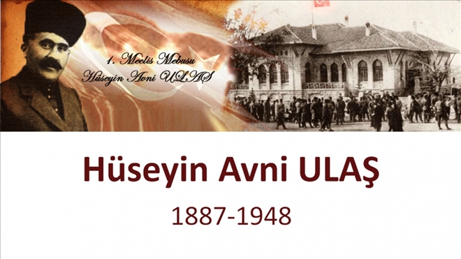 Hüseyin Avni Ulaş ismini zihnimize kazımalıyız