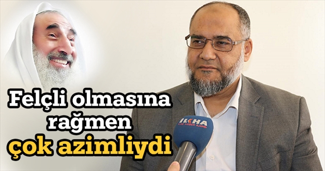 ?Şeyh Ahmet Yasin felçli olmasına rağmen çok azimliydi?