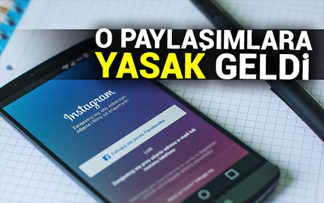 Facebook ve Instagram´da bu paylaşımlar yasak