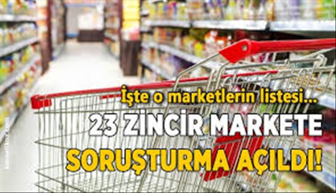 SON DAKİKA! 23 zincir markete haksız rekabet soruşturması