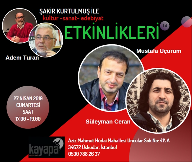 KAYAPA SÖYLEŞİLERİNİN KONUKLARI  SÜLEYMAN CERAN VE MUSTAFA UÇURUM