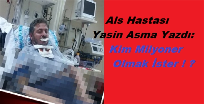 Yasin Asma Yazdı: Kim Milyoner Olmak İster ! ?