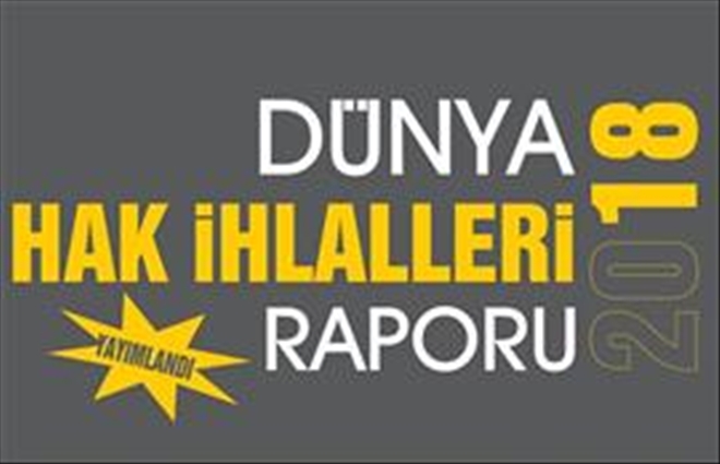 UHİM´in 2018 Dünya Hak İhlalleri Raporu yayımlandı