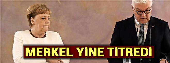 Merkel yine titredi