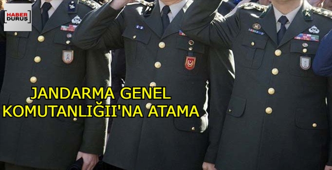 JANDARMA GENEL KOMUTANLIĞI´NA ATAMA