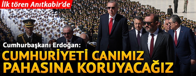 CUMHURBAŞKANI ERDOĞAN: CUMHURRİYETİ CANIMIZ PAHASINA KORUYACAĞIZ