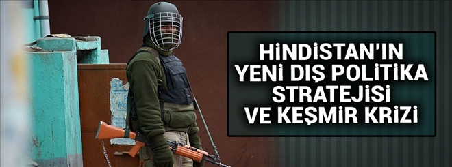 Hindistan´ın yeni dış politika stratejisi ve Keşmir krizi