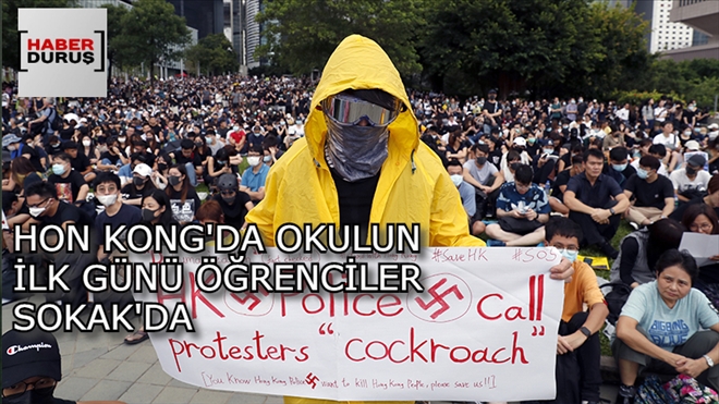 HON KONG´DA YENİ EĞİTİM ÖĞRETİM YILININ İLK GÜNÜNDE ÖĞRENCİLER PROTESTO İÇİN SOKAĞA DÖKÜLDÜLER