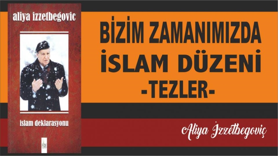 Bizim Zamanımızda İslam Düzeni  -Tezler-