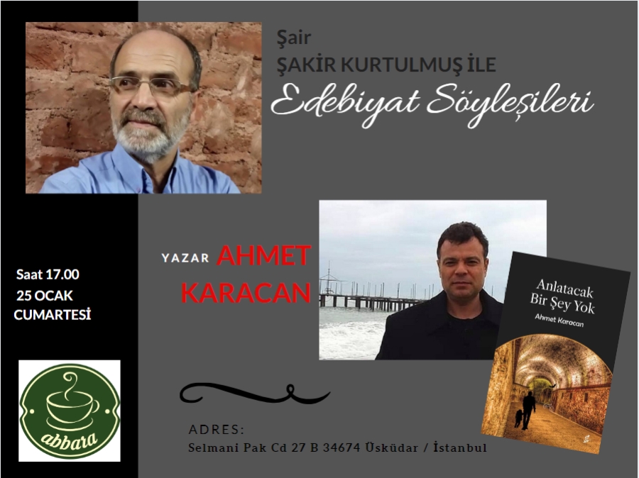  ABBARA EDEBİYAT SÖYLEŞİLERİNİN KONUĞU  AHMET KARACAN