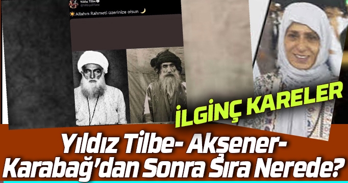 İlginç Kareler; Yıldız Tilbe-Akşener-Karabağ’dan Sonra?