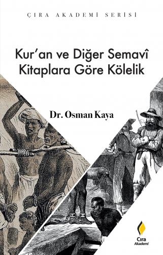 : KUR’AN VE DİĞER SEMAVÎ KİTAPLARA GÖRE KÖLELİK ADLI ESER ÇIKTI!