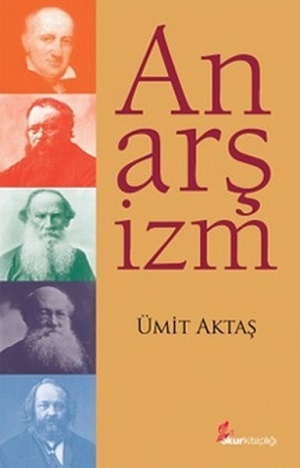 Otoriteye karşı idealist bir tepki: Anarşizm