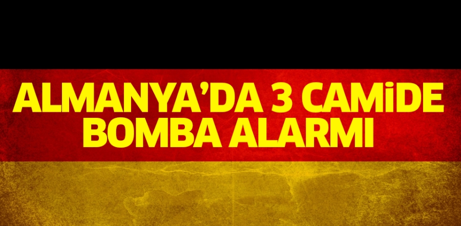 Almanya’da 3 camide bomba alarmı