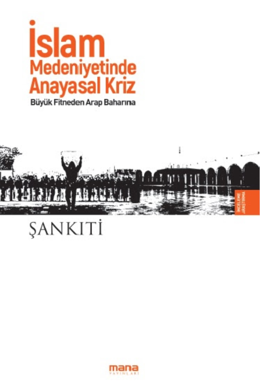 İSLAM MEDENİYETİNDE ANAYASAL KRİZ ADLI ESER ÇIKTI!