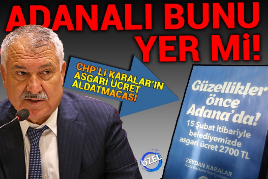 CHP’li Karalar’ın asgari ücret aldatmacası