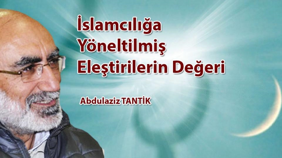 İslamcılığa Yöneltilmiş Eleştirilerin Değeri