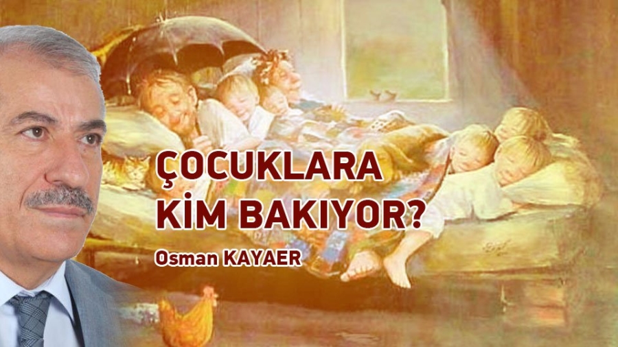 Çocuklara kim bakıyor?