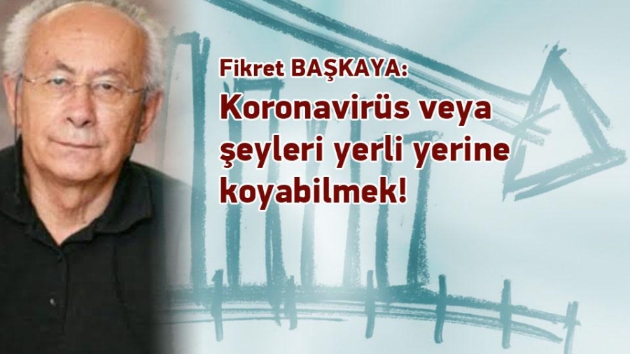  Koronavirüs veya şeyleri yerli yerine koyabilmek! 