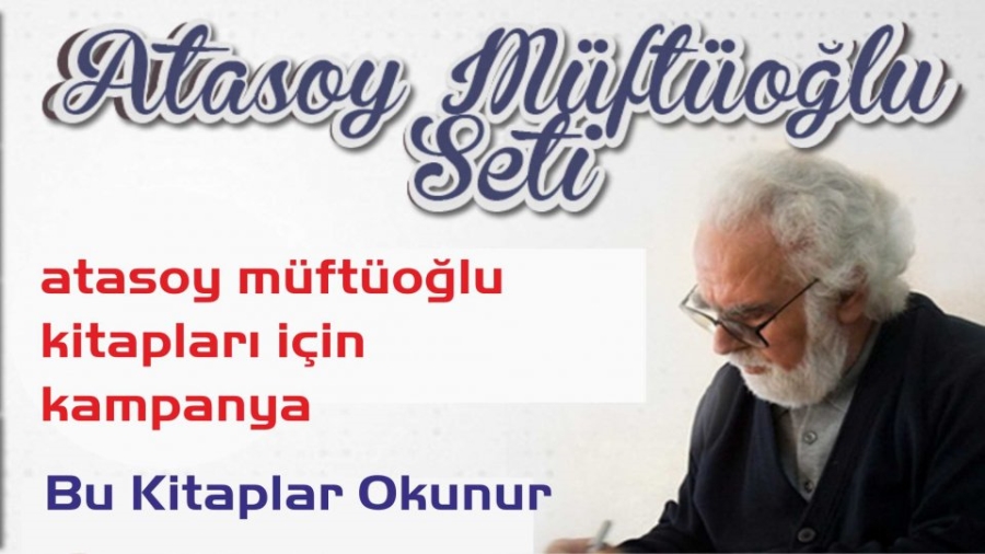 ATASOY MÜFTÜOĞLU KİTAPLARI İÇİN KAMPANYA BAŞLATILDI!