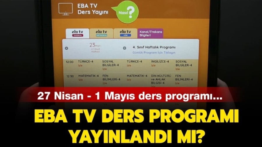 EBA 27 Nisan – 1 Mayıs haftalık ders programı nasıl? EBA TV haftalık ders programı yayınlandı mı? İşte detaylar...