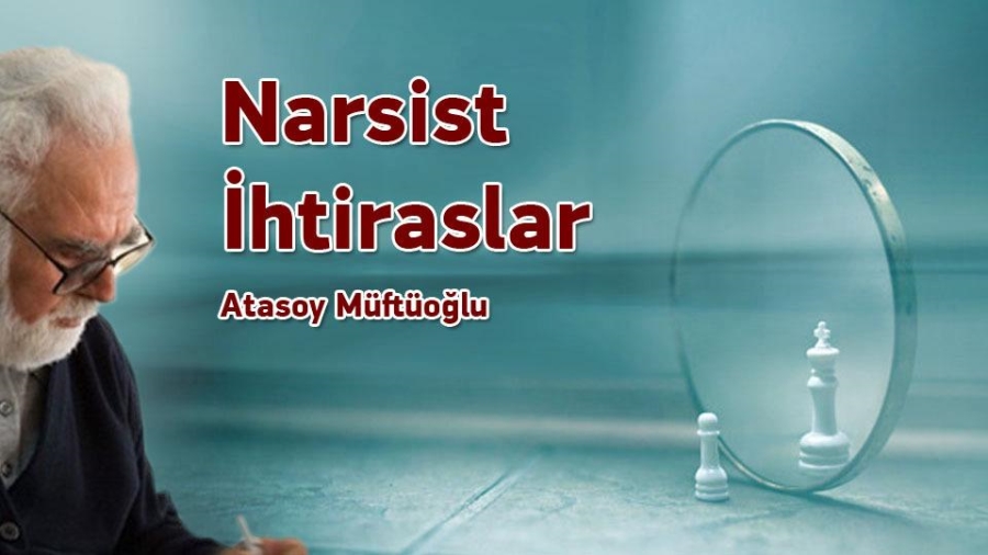 NARSİST İHTİRASLAR