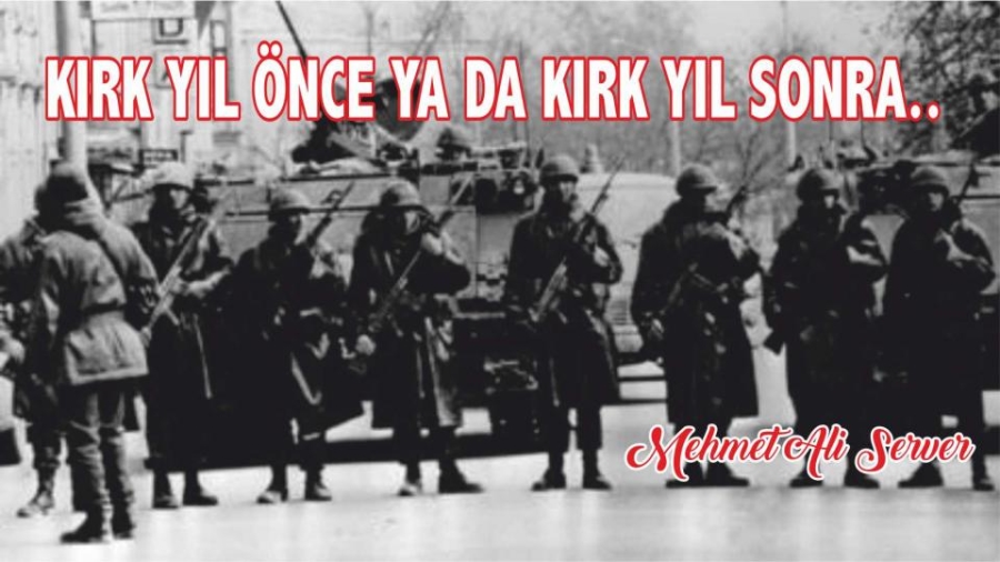 KIRK YIL ÖNCE YA DA KIRK YIL SONRA...