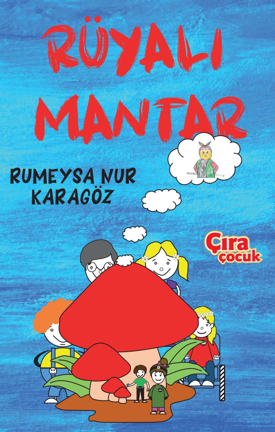 Rüyalı Mantar adıl çocuk kitabı çıktı!