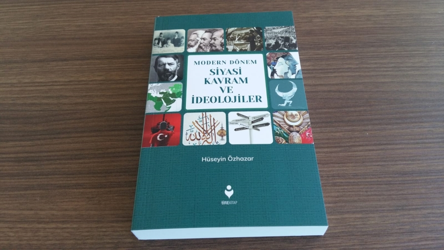 “Modern Dönem Siyasi Kavram ve İdeolojiler” Çıktı