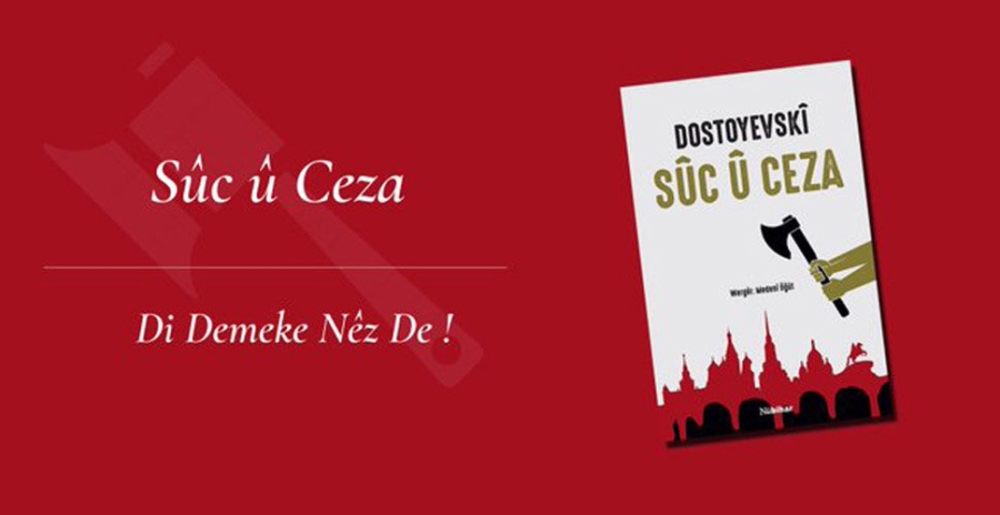 Suç ve Ceza Kürtçeye çevrildi: Sûc û Ceza(*)