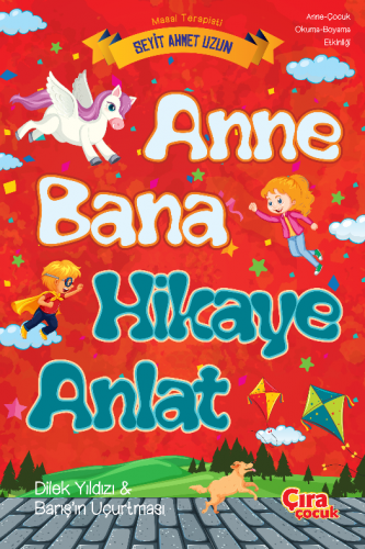  ANNE BANA HİKAYE ANLAT ADLI ÇOCUK KİTABI ÇIKTI!