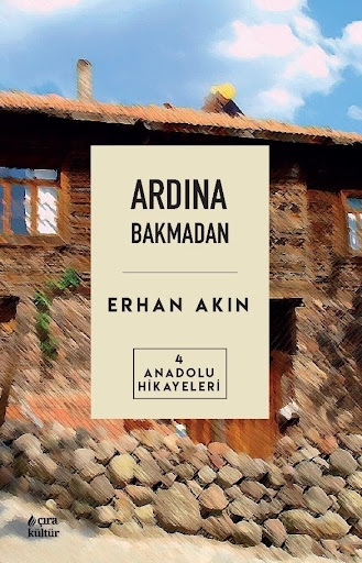 ARDINA BAKMADAN ADLI HİKÂYE KİTABI ÇIKTI…