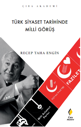 TÜRK SİYASET TARİHİNDE MİLLİ GÖRÜŞ ADLI ESER ÇIKTI…