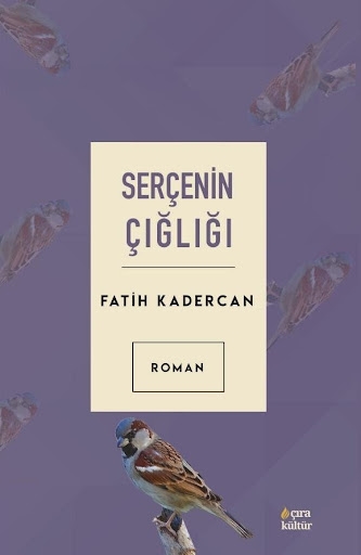 SERÇENİN ÇIĞLIĞI ADLI ROMAN KİTABI ÇIKTI…