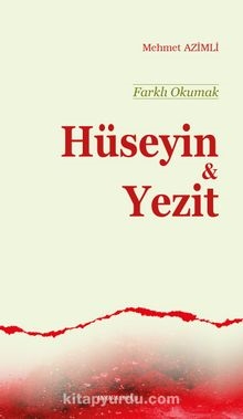 HÜSEYİN VE YEZİT ADLI ESER ÇIKTI...