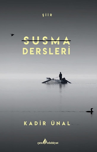 SUSMA DERSLERİ ADLI ŞİİR KİTABI ÇIKTI…
