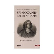 “Tanrı” nasıl bir varlıktır? Sorusunun Cevabını Arayan Kitap:Spinoza